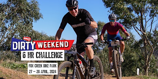 Hauptbild für Dirty Weekend 2024 – 6hr Challenge