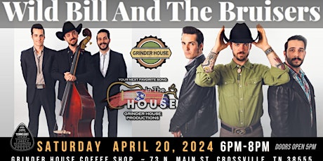 Wild Bill And The Bruisers LIVE 'In the House'