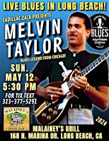 Immagine principale di MELVIN TAYLOR - Chicago Blues Guitar Legend - in Long Beach! 