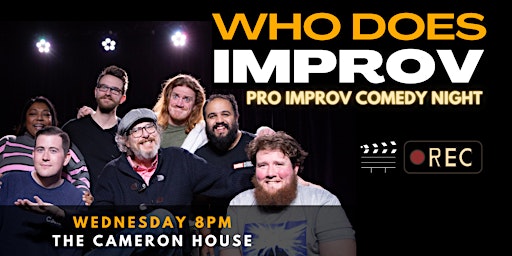 Imagem principal de Who Does Improv - Pro Improv Comedy Show (LIVE TAPING!) - FREE SHOW