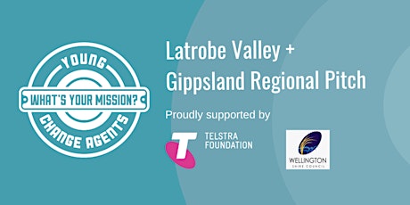Young Change Agents Regional Pitch 2019 - Latrobe Valley and Gippsland primary image