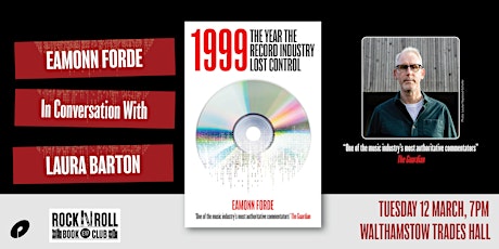 Hauptbild für EAMONN FORDE - 1999 : THE YEAR THE MUSIC INDUSTRY LOST CONTROL