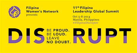 DISRUPT: 11th Filipina Leadership Global Summit & Global FWN100™ Gala Awards 2014 primary image