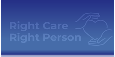 Right Care, Right Person Development & Facilitation