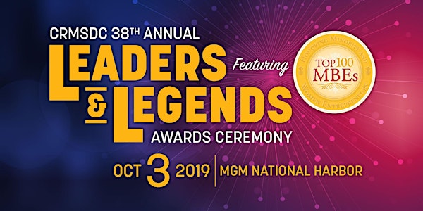 38th Annual Leaders & Legends Awards Ceremony featuring the Top 100 MBEs 