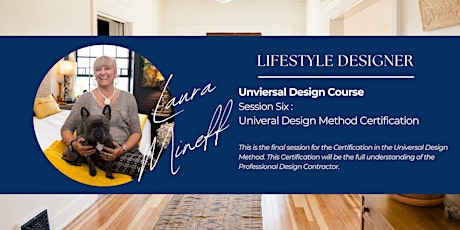 UNIVERSAL DESIGN COURSE:  Universal Design Method Cert (Session 6 - Thurs)