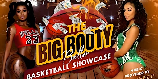 Primaire afbeelding van THE BIG BOOTY BALLERS BASKETBALL SHOWCASE