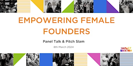 Image principale de Empowering Female Founders: Panel Talk & Pitching Event, Impact Brixton