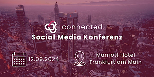 connected. - Social Media Konferenz in Frankfurt am Main