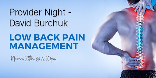 Primaire afbeelding van Provider Night w/ David Burchuk - Low Back Pain Management