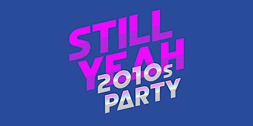 Imagen principal de Still Yeah • 2010s Party • Berlin