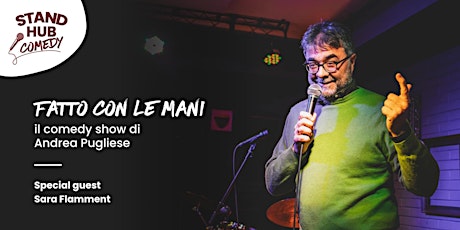 Imagem principal do evento Stand Hub Comedy: Fatto con le mani, il comedy show di Andrea Pugliese