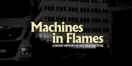 Imagem principal do evento Screening of Machines in Flames