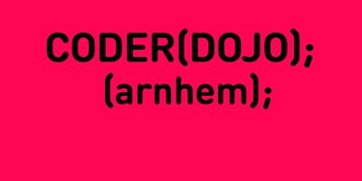 Hauptbild für CoderDojo Arnhem #63