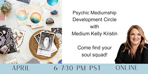 Imagen principal de PM Psychic Mediumship Development Circle with Medium Kelly Kristin