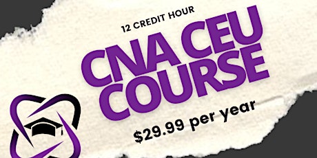 CNA CEU Class- All 12 CEUS- 1 Year Access to Our Program!