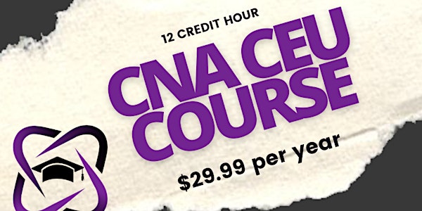 CNA CEU Class- All 12 CEUS- 1 Year Access to Our Program!