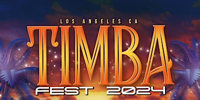 TIMBA FEST 2024 - Los Angeles primary image
