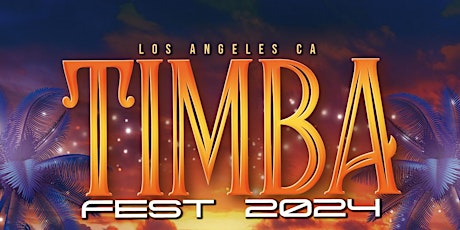 TIMBA FEST 2024 - Los Angeles