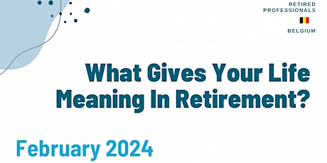 Primaire afbeelding van What Gives Meaning to Your Life in Retirement?
