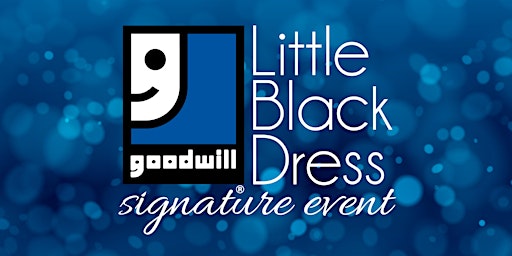 Imagem principal de Goodwill's Little Black Dress Signature Event