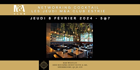 Networking Cocktail - Les Jeudis M&A Club Sherbrooke/Estrie primary image