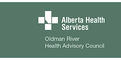 The Oldman River Health Advisory Council Meeting