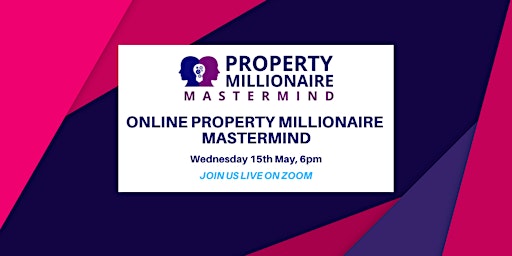 Imagem principal de Online Open Mic - May's Property Millionaire Mastermind