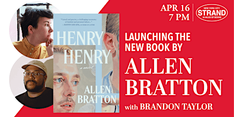 Allen Bratton + Brandon Taylor: Henry Henry