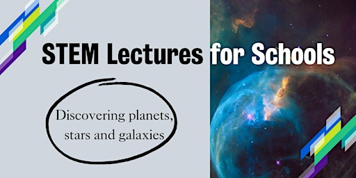 Immagine principale di STEM Lectures for Schools: Discovering planets, stars and galaxies 