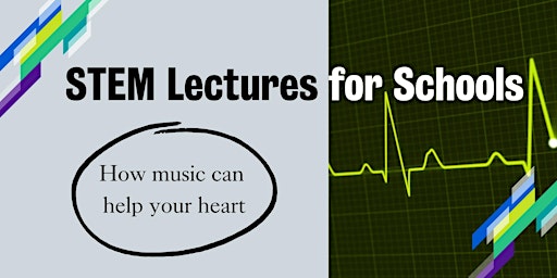 Hauptbild für STEM Lectures for Schools: How music can help your heart