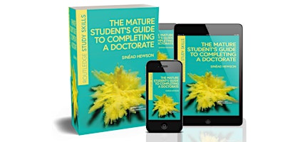 Meet the author: The Mature Student's Guide to completing a Doctorate primary image