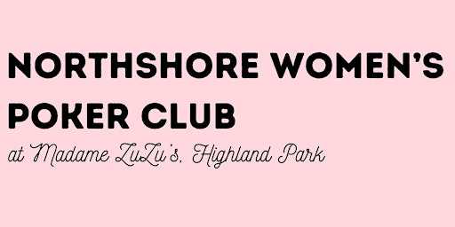 Northshore Women's Poker Club primary image