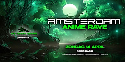 #WeTouchGrass presents: AMSTERDAM Anime Rave primary image