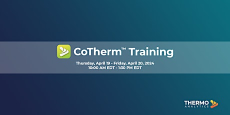 CoTherm™ Training (April 2024)