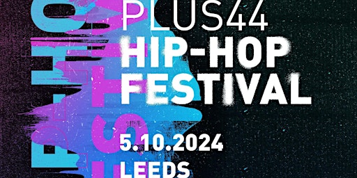 Imagem principal de PLUS44 Rap Festival LEEDS