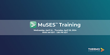 MuSES™ Training (April 2024)