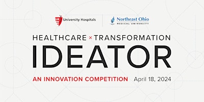 Hauptbild für Healthcare Transformation IDEATOR, presented by UH Ventures & NEOMED