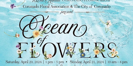 Coronado Flower Show - Ocean of Flowers