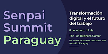 Imagen principal de Senpai Summit Paraguay - Transformación digital y el futuro del trabajo