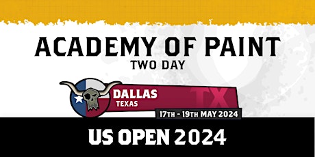 US Open Dallas: Two Day Academy of Paint