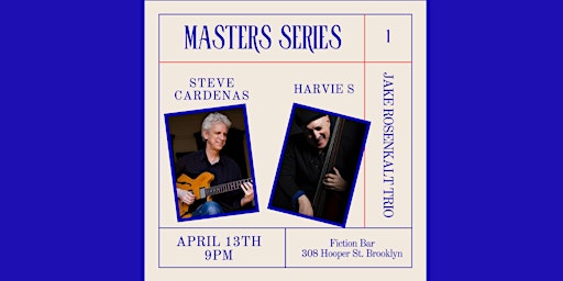 Immagine principale di Masters Series featuring Steve Cardenas and Harvie S 