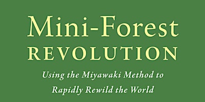 Hauptbild für Speaker Series: Mini-Forest Revolution