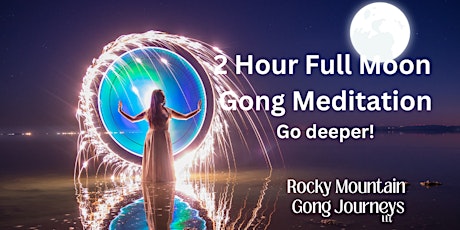Imagem principal de 2-Hour FULL MOON Gong Meditation