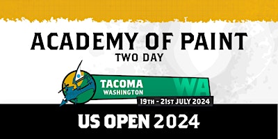 Immagine principale di US Open Tacoma: Two Day Academy of Paint 