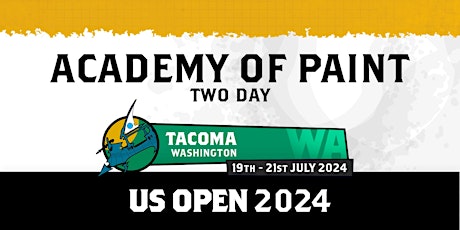 US Open Tacoma: Two Day Academy of Paint