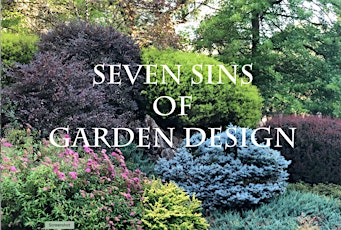 Imagen principal de Speaker Series: Seven Sins of Garden Design