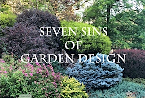 Imagen principal de Speaker Series: Seven Sins of Garden Design