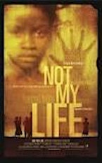 "Not My Life": Film Screening and Discussion primary image
