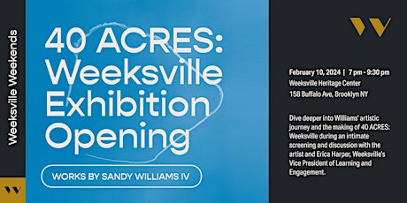 Imagen principal de 40 ACRES: Weeksville by Sandy Williams IV – Exhibition Opening